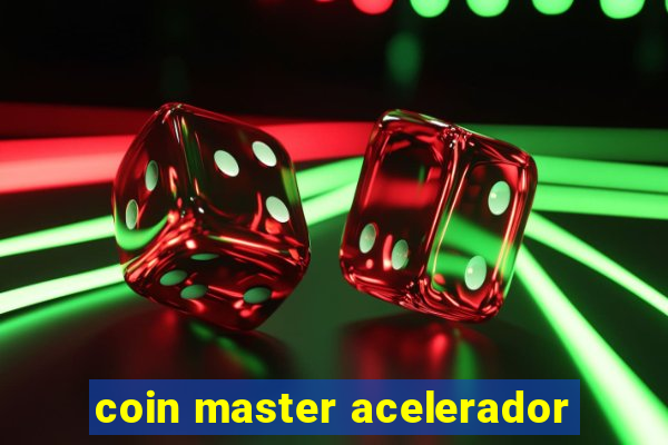 coin master acelerador